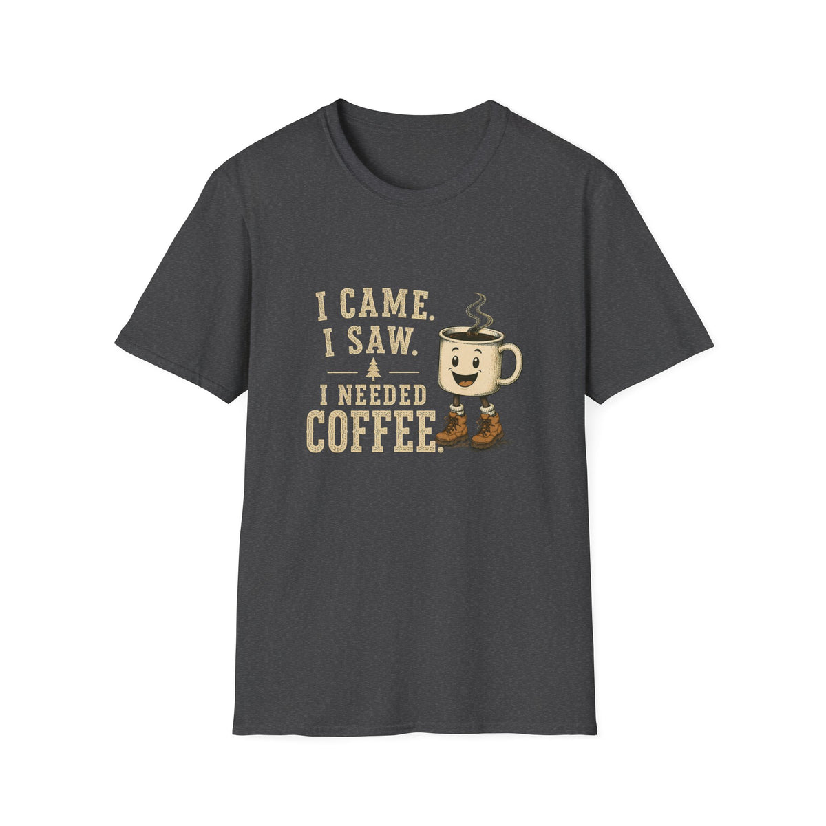 I Came. I Saw. I Needed Coffee. T‑Shirt