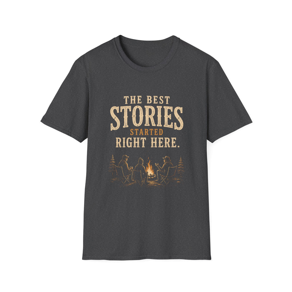 The Best Stories Started Right Here. T‑Shirt
