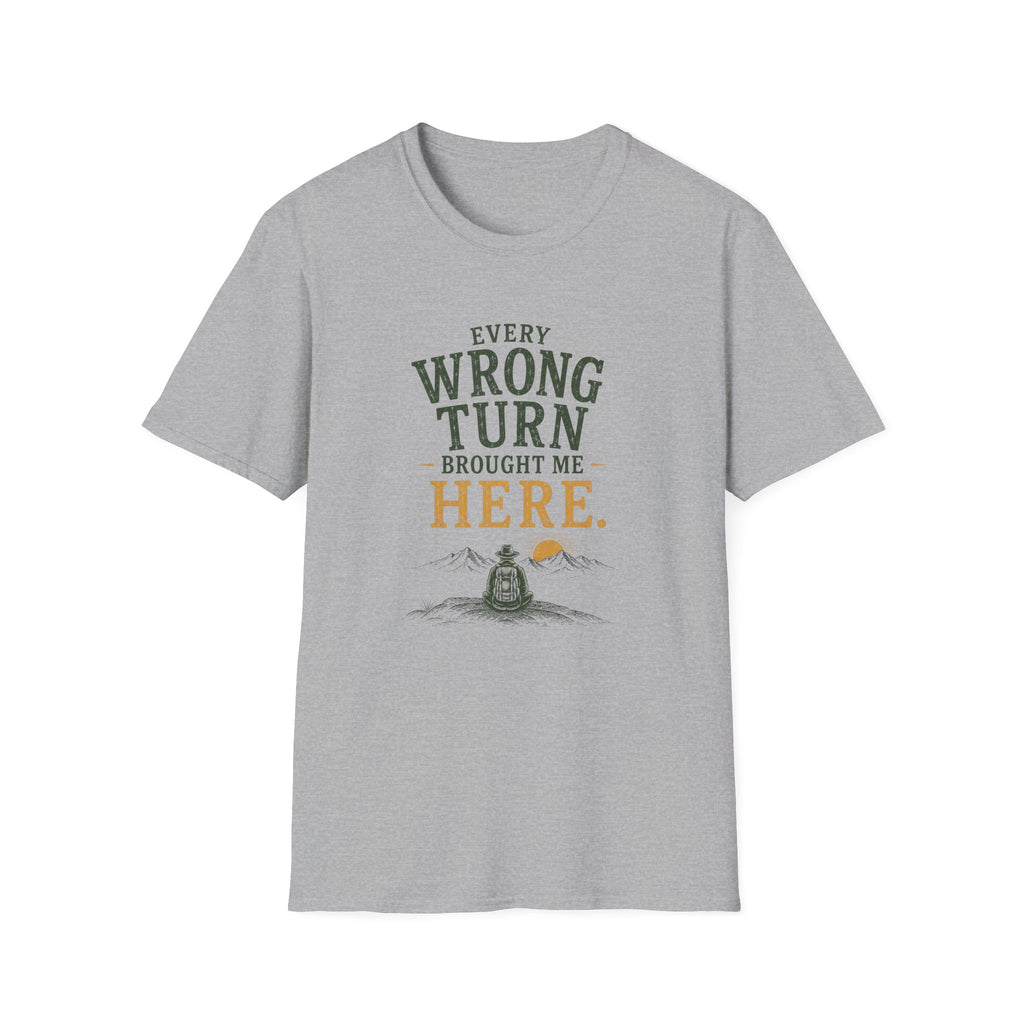Every Wrong Turn Brought Me Here. T‑Shirt