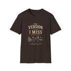 The Version of Me. I Miss Lives Here. T‑Shirt