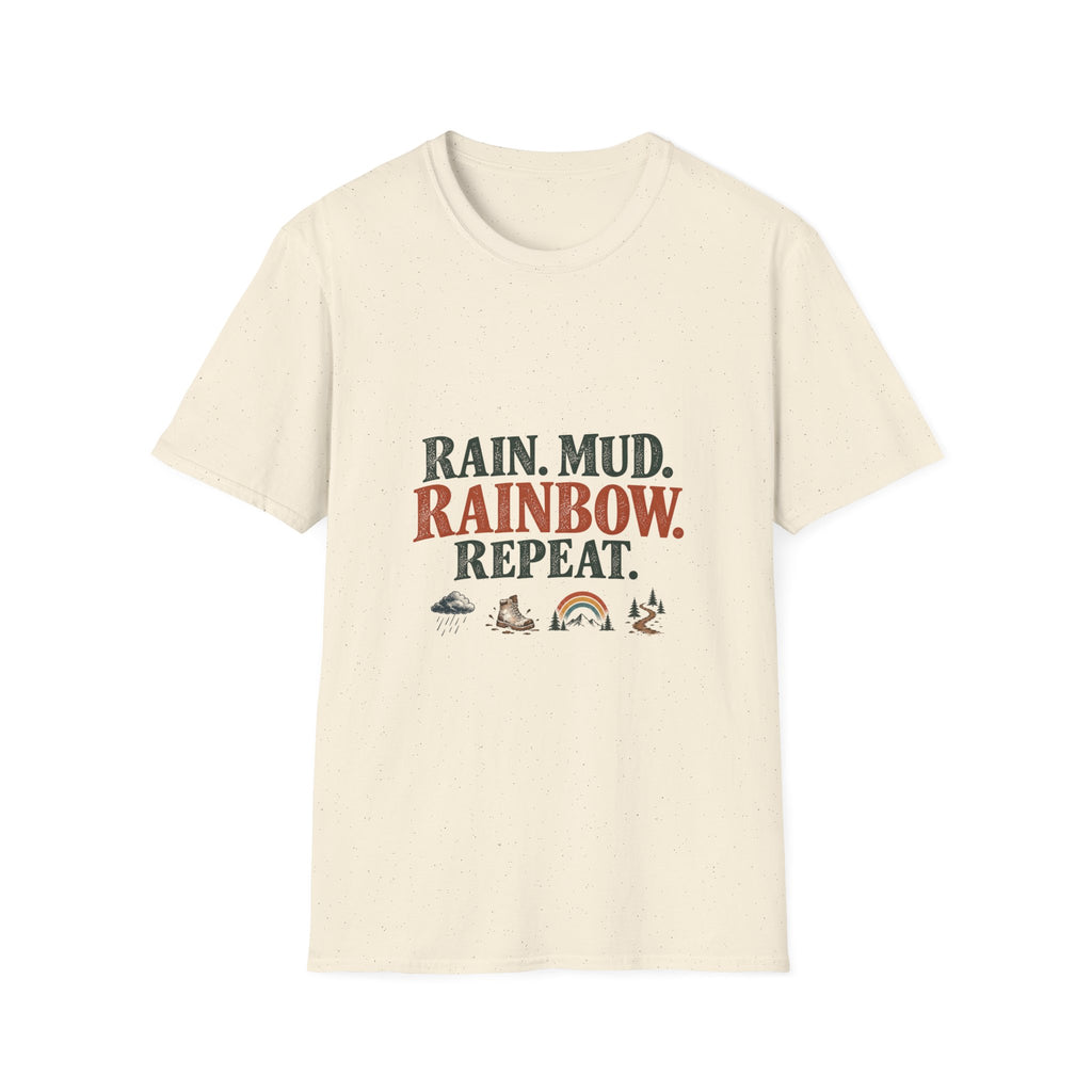 Rain. Mud. Rainbow. Repeat. T-Shirt