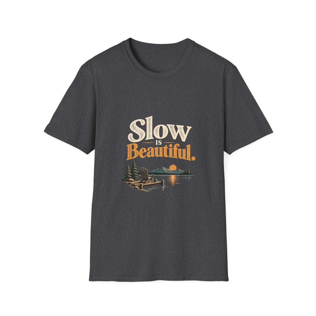 Slow Is Beautiful. T-Shirt