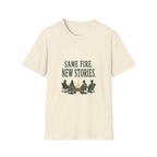 Same Fire. New Stories. T‑Shirt