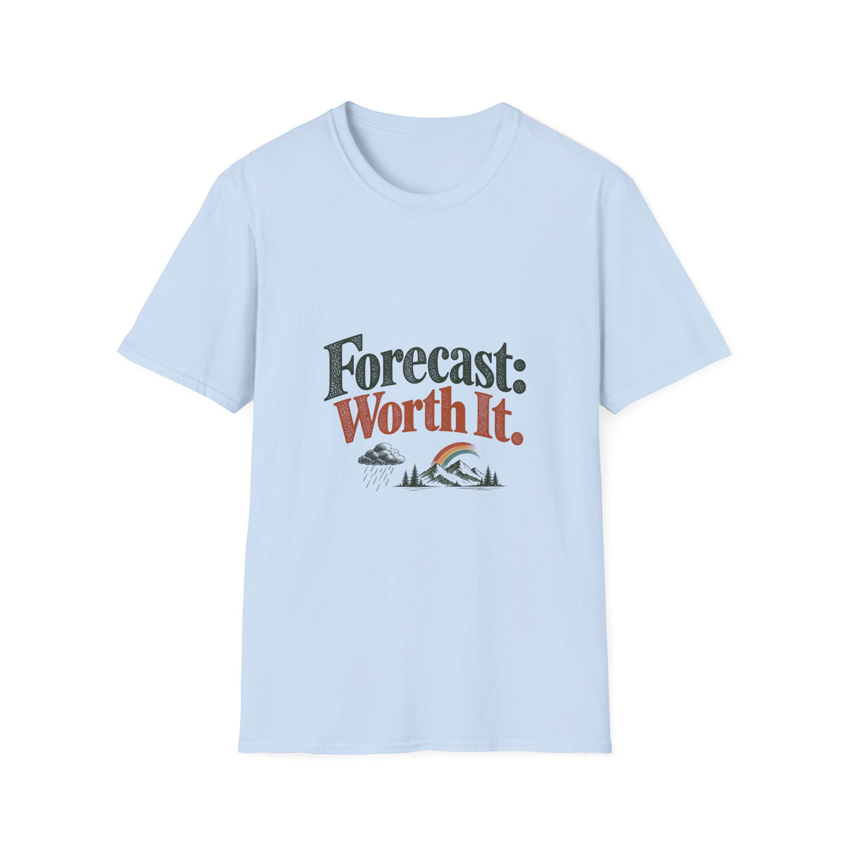 Forecast: Worth It. T-Shirt