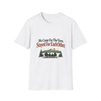 We Came For The View. Stayed For Each Other. T-Shirt