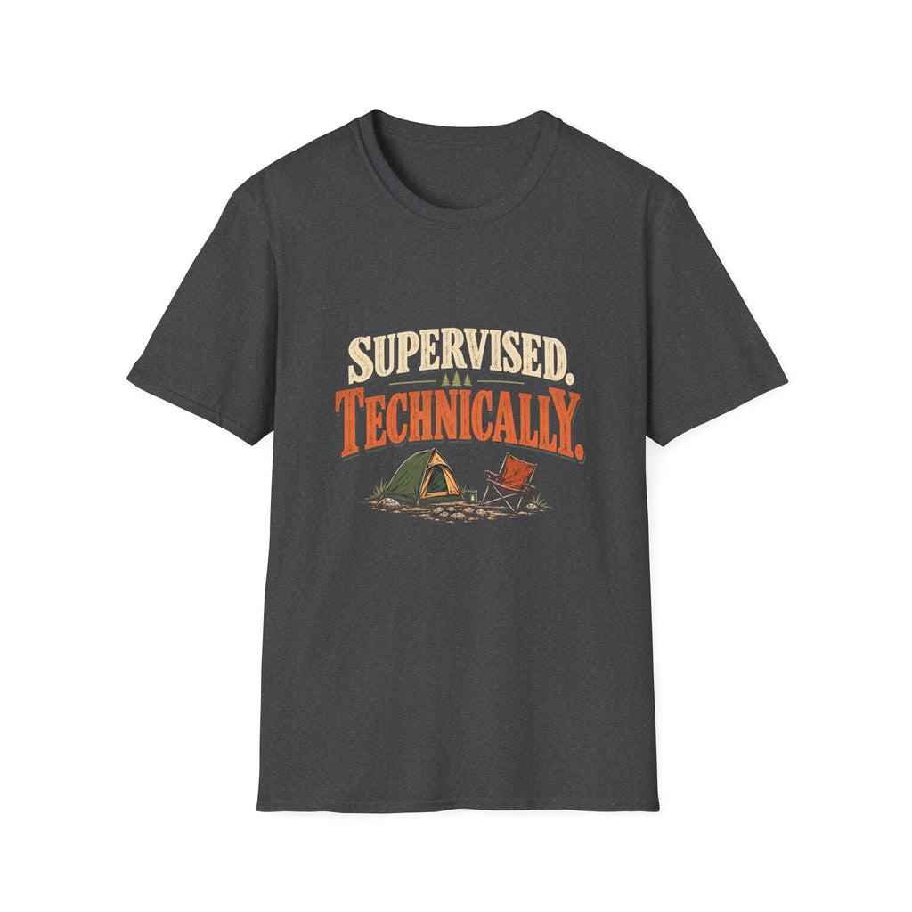 Supervised. Technically. T-shirt