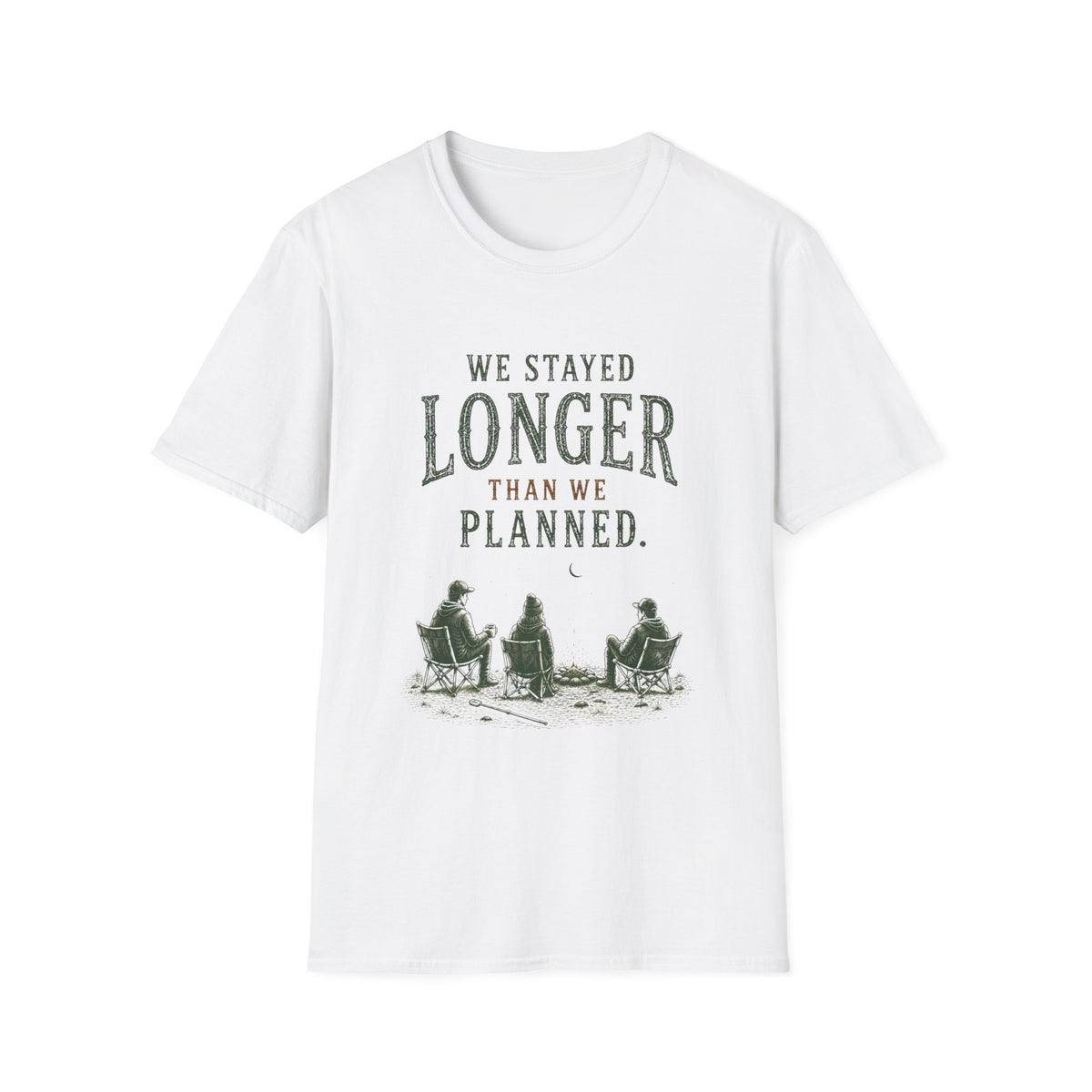 We Stayed Longer Than We Planned. T‑Shirt