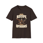 No Recipe. Just Opinions. T-Shirts