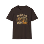 The Way Back Starts Here. T‑Shirt
