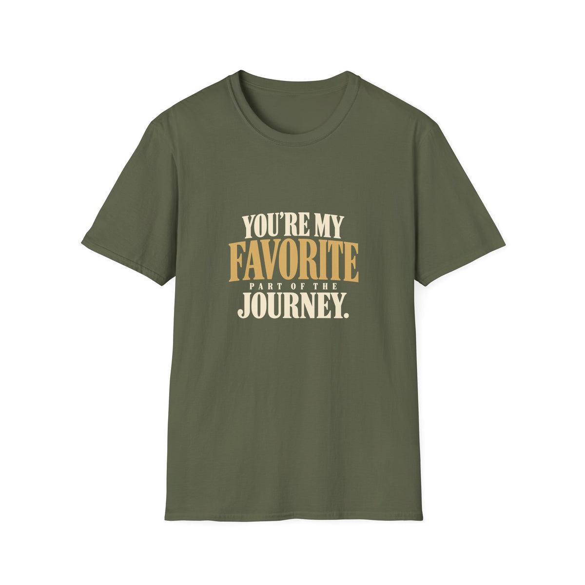 You're My Favorite Part Of The Journey. T-shirt