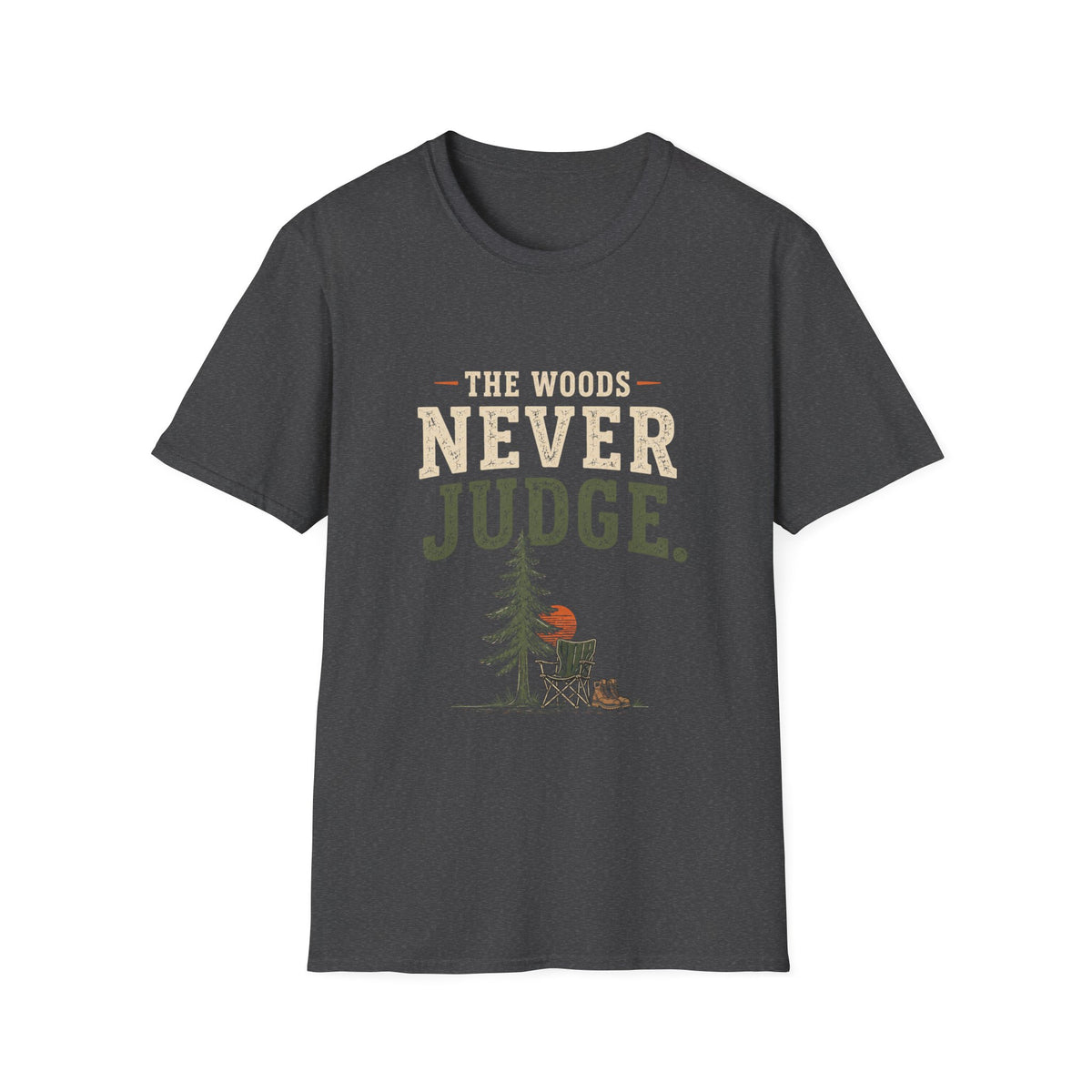 The Woods Never Judge T-Shirt