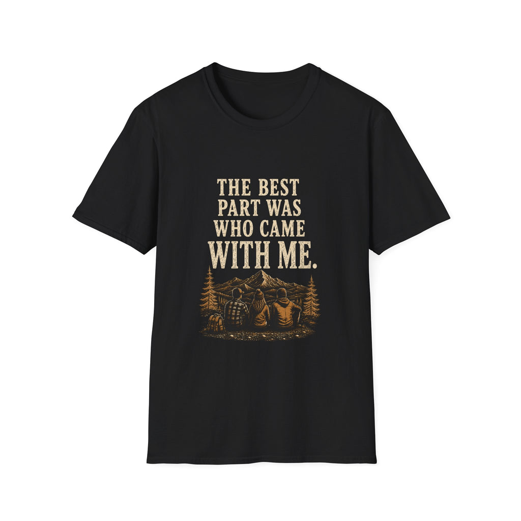 The Best Part Was Who Came with Me. T‑Shirt