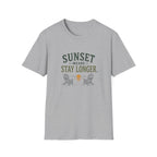 Sunset Means Stay Longer. T‑Shirt