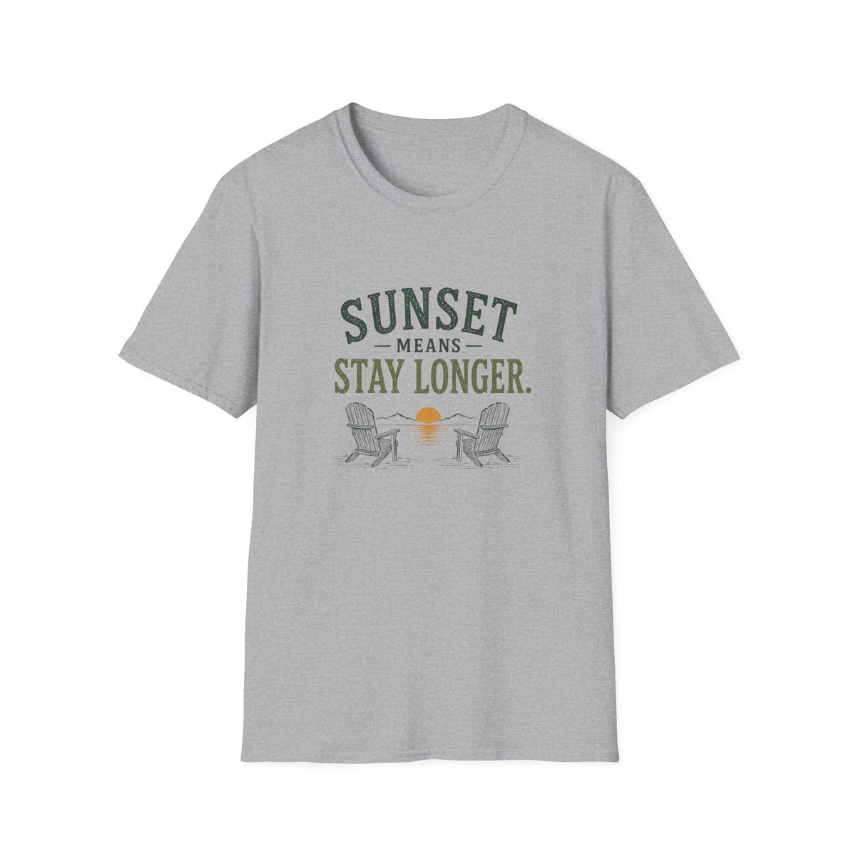 Sunset Means Stay Longer. T‑Shirt