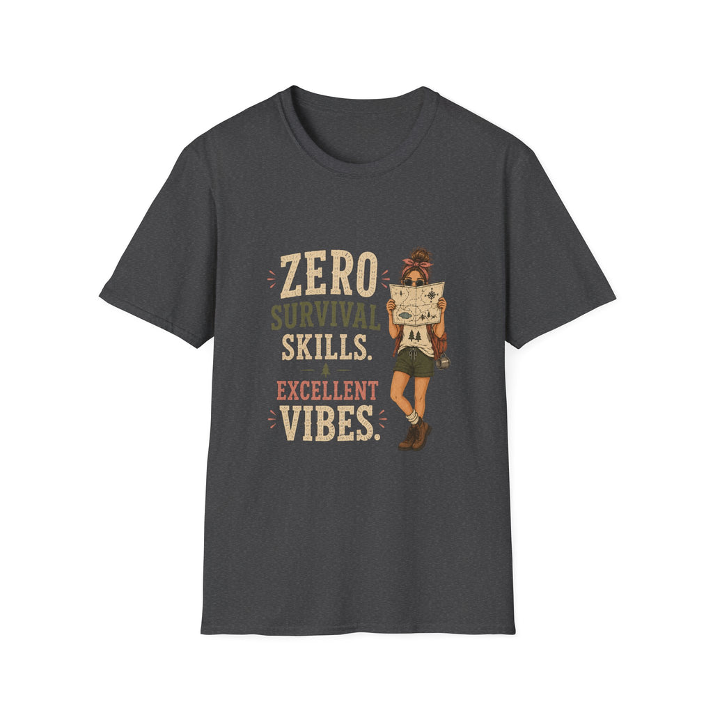 Zero Survival Skills. Excellent Vibes. T‑Shirt
