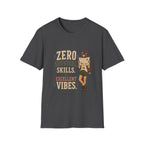 Zero Survival Skills. Excellent Vibes. T‑Shirt