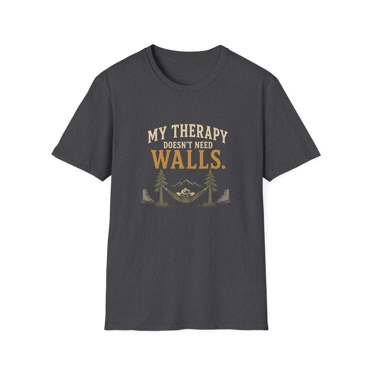 My Therapy Doesn't Need Walls. T‑Shirt