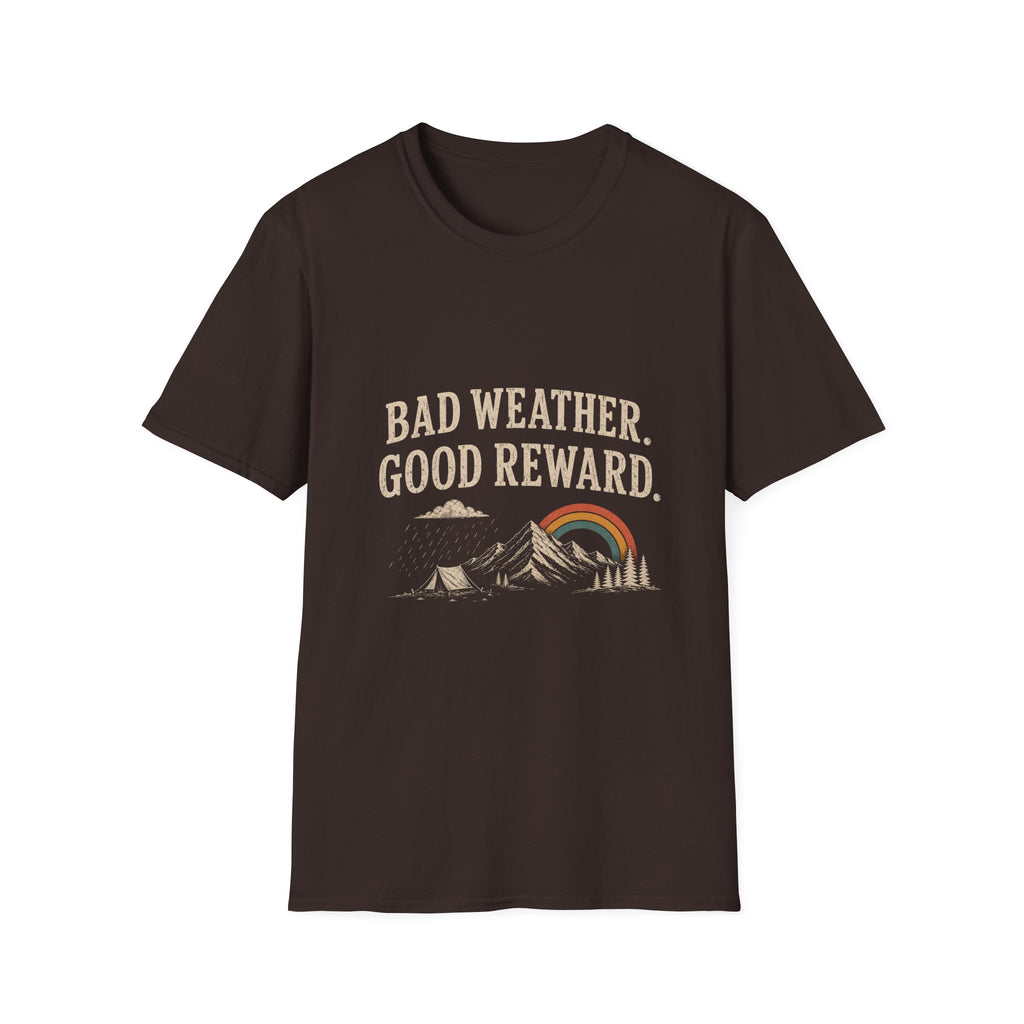 Bad Weather. Good Reward. T‑Shirt