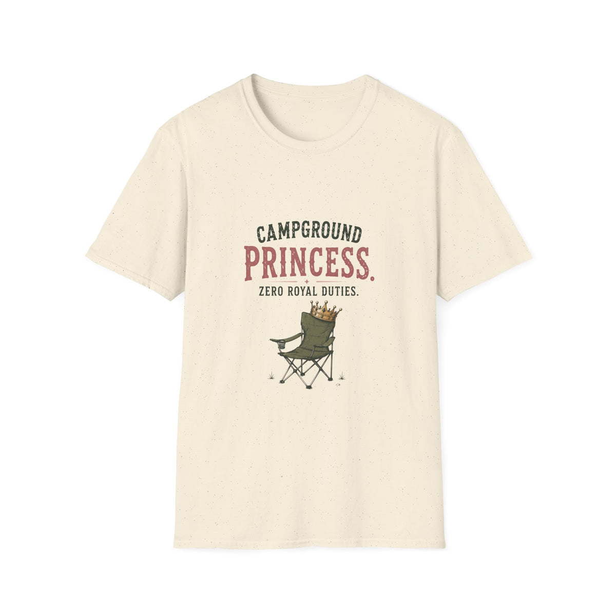 Campground Princess. Zero Royal Duties. T‑Shirt