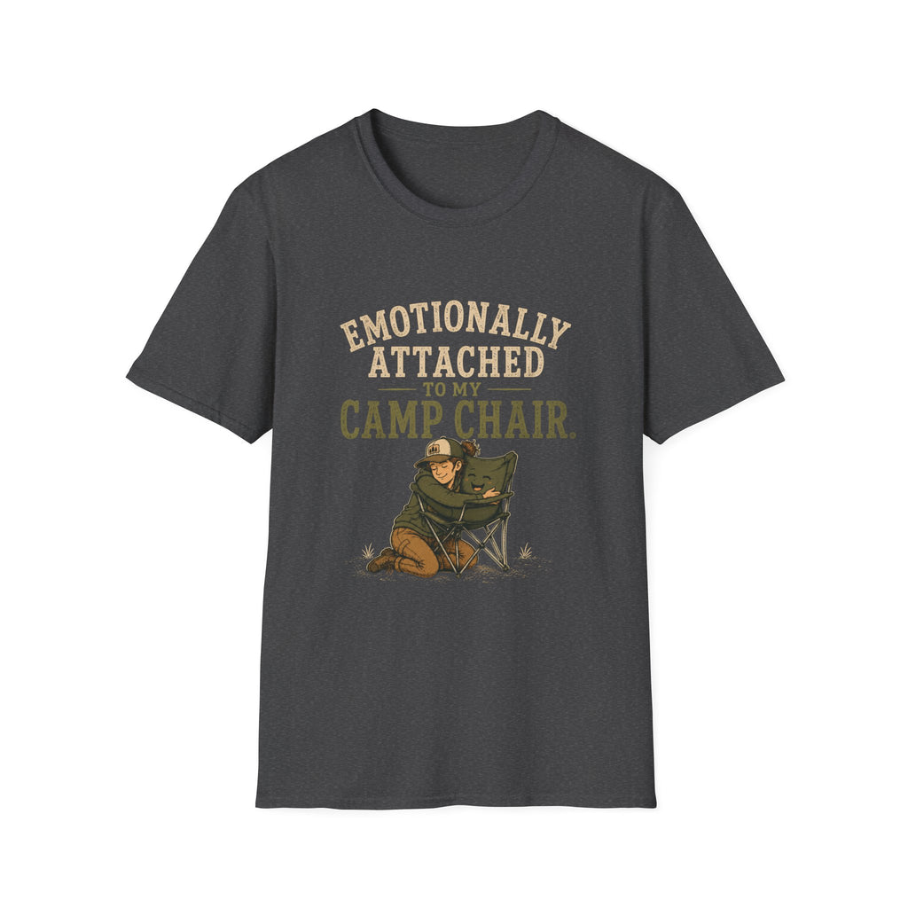 Emotionally Attached to my Camp Chair. T‑Shirt