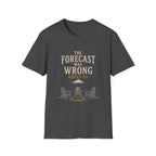 The Forecast Was Wrong About Us. T‑Shirt