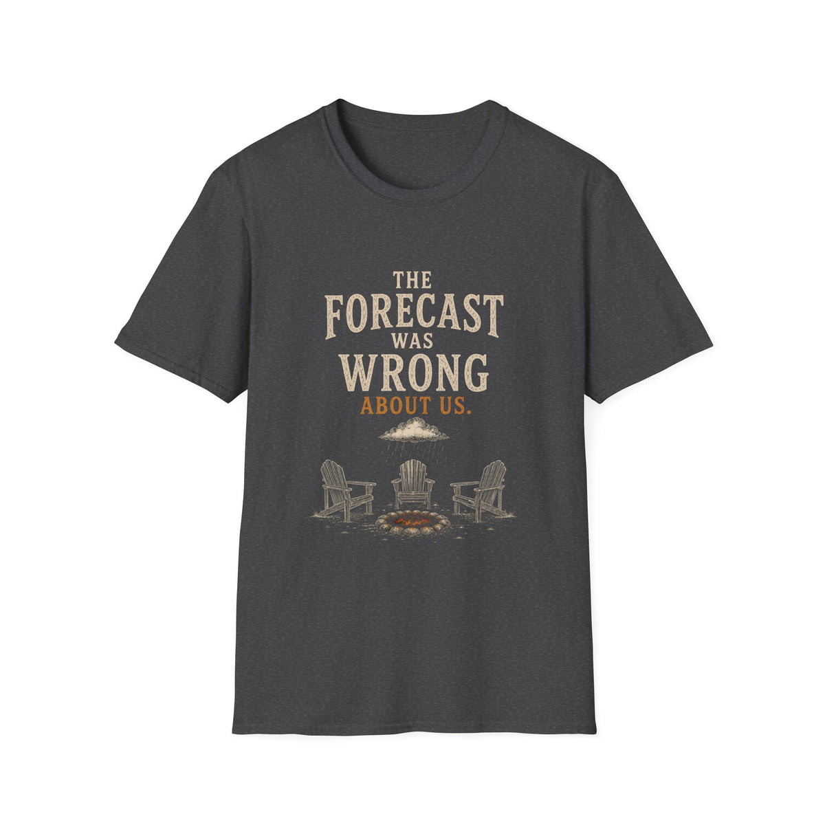 The Forecast Was Wrong About Us. T‑Shirt