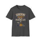 Sunshine Wasn't On The Packing List. T‑Shirt