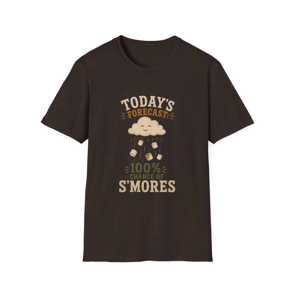 Today Forecast: 100% Chance of S'mores. T‑Shirt
