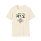 I Always Know Which Way is Peace. T‑Shirt
