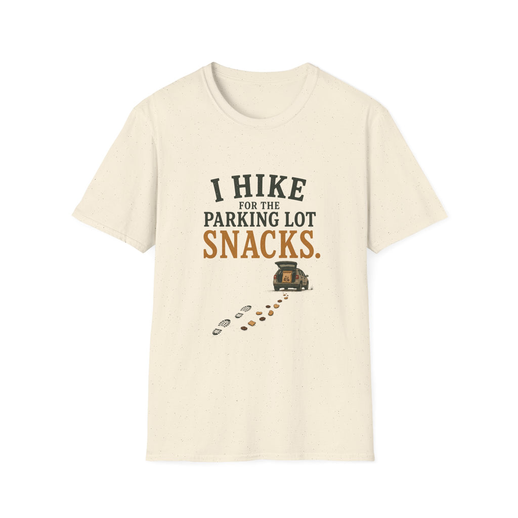 I Hike For The Parking Lot Snacks. T‑Shirt