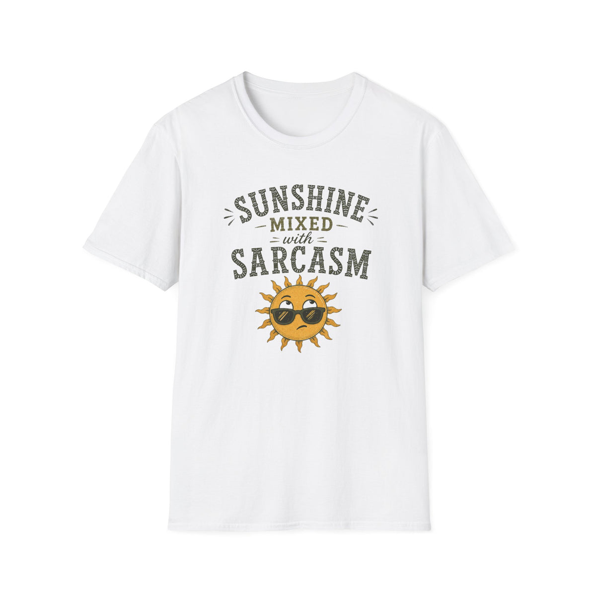 Sunshine Mixed with Sarcasm. T‑Shirt