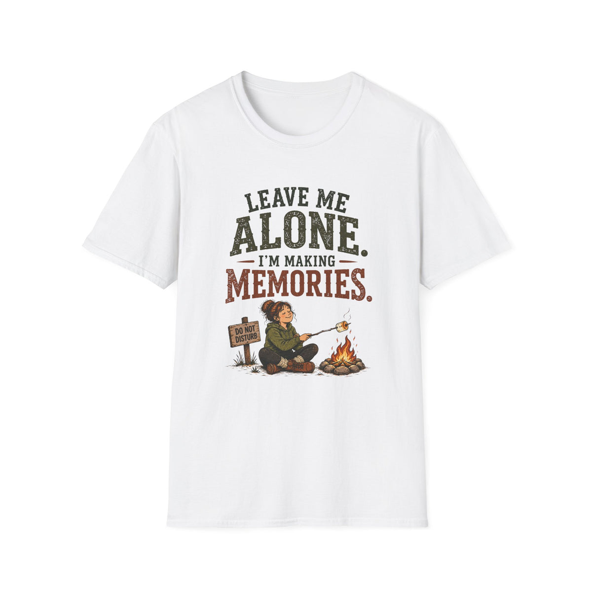 Leave Me Alone. I'm Making Memories. T‑Shirt