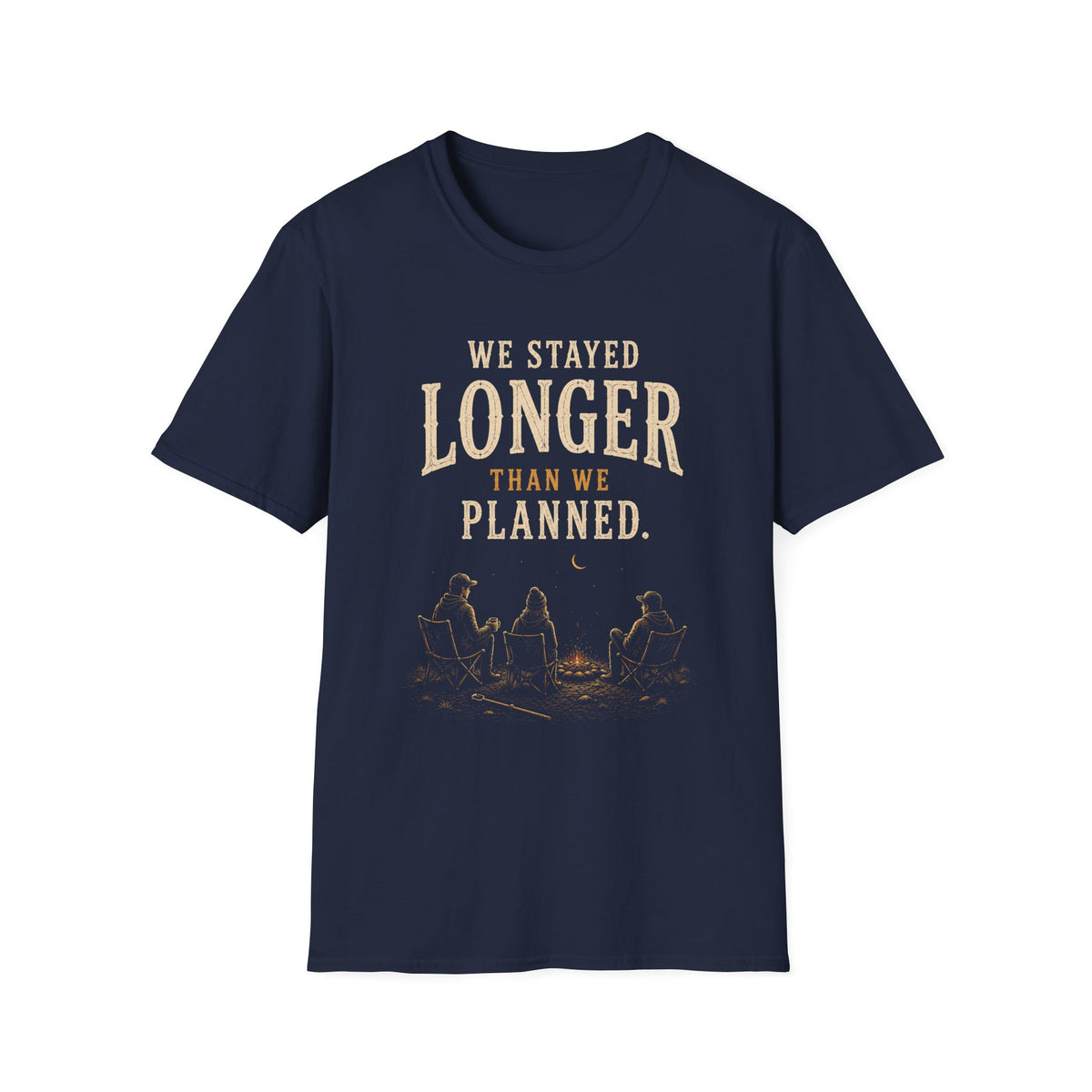 We Stayed Longer Than We Planned. T‑Shirt