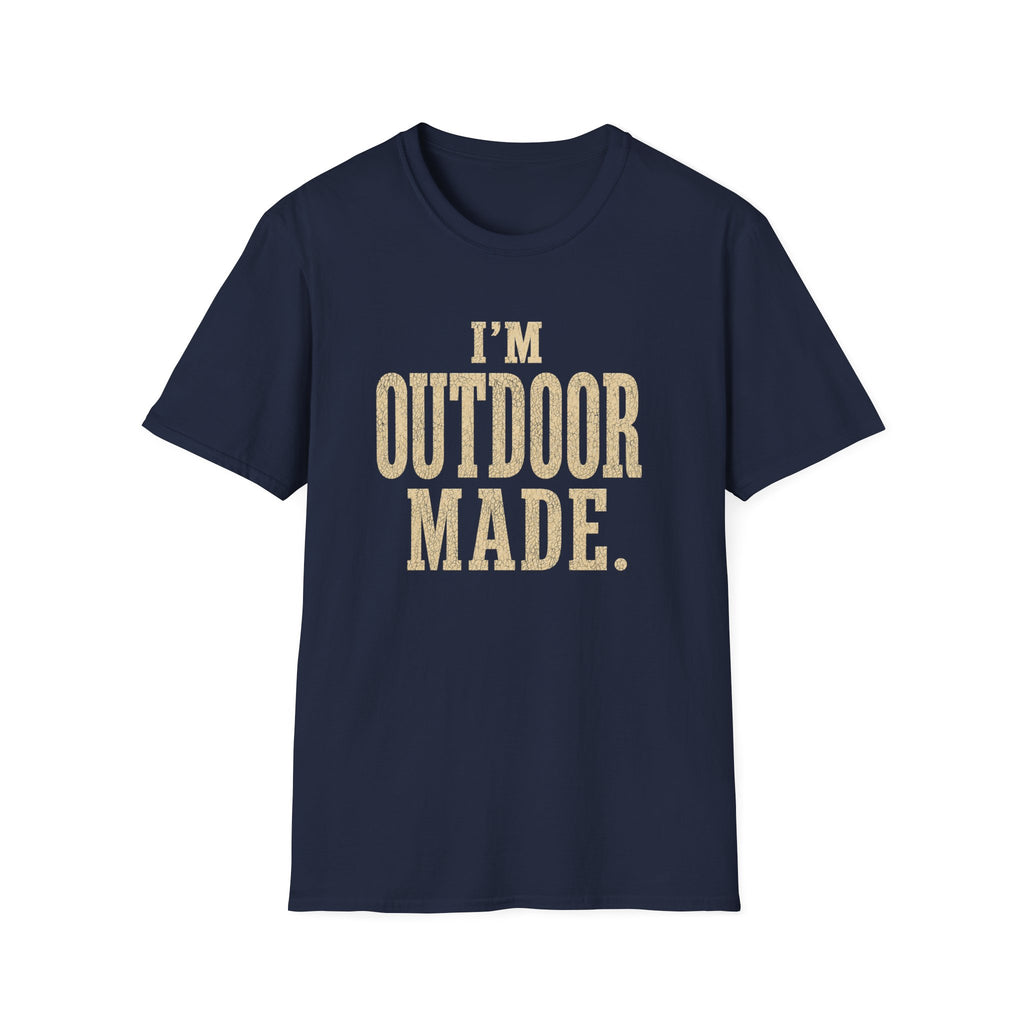 I'm Outdoor Made. T‑Shirt