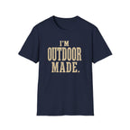 I'm Outdoor Made. T‑Shirt