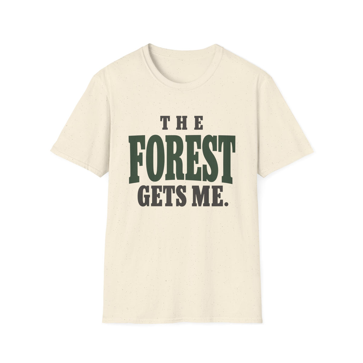 The Forest Gets Me. T-Shirt