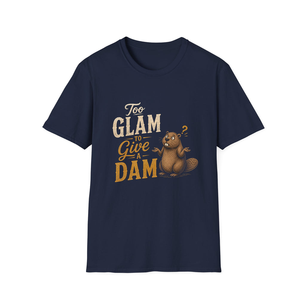 Too Glam to Give a Dam T‑Shirt