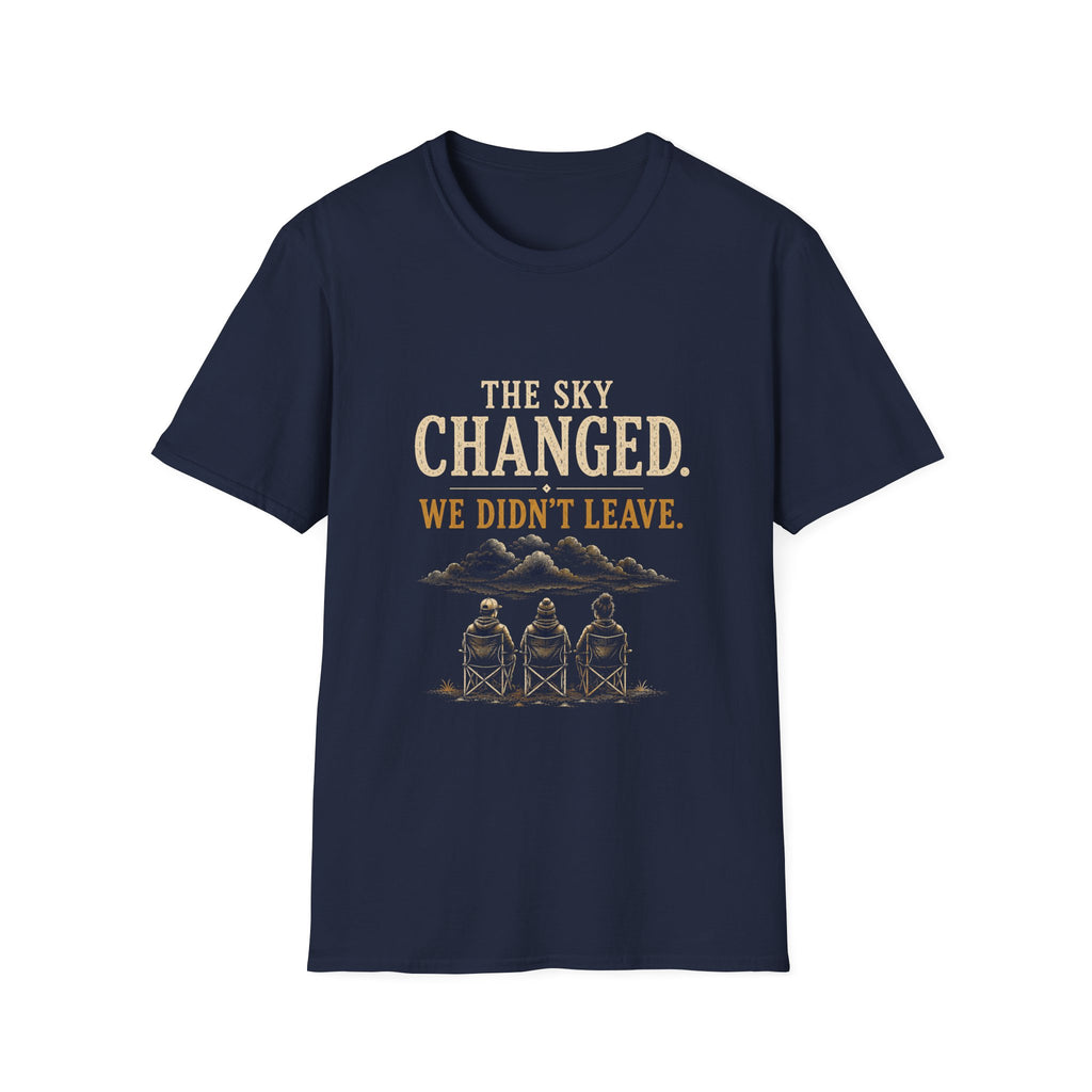 The Sky Changed. We Didn't Leave. T‑Shirt