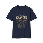 The Sky Changed. We Didn't Leave. T‑Shirt