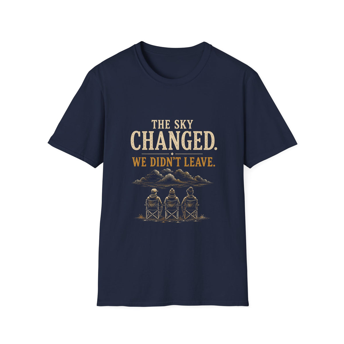 The Sky Changed. We Didn't Leave. T‑Shirt