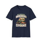 We Brought Ingredients. Not Experience. T-Shirts