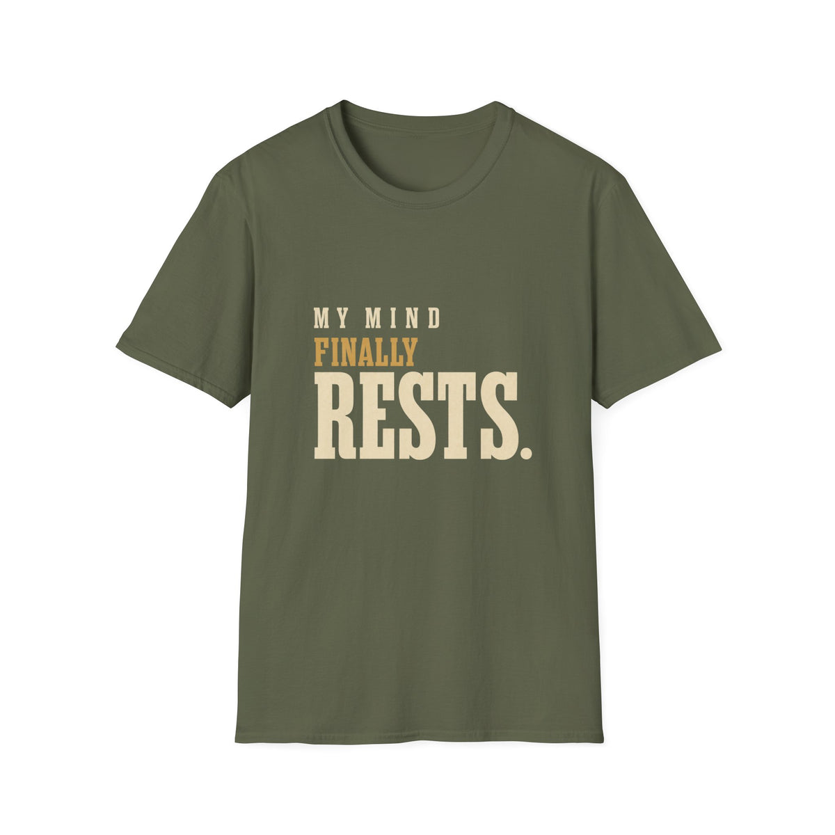 My Mind Finally Rests. T-shirt