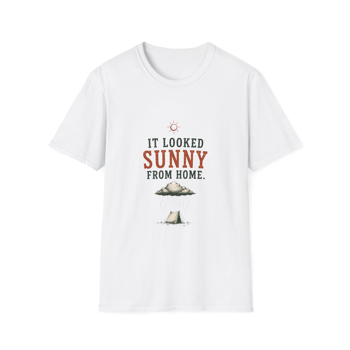 It Looked Sunny From Home. T‑Shirt
