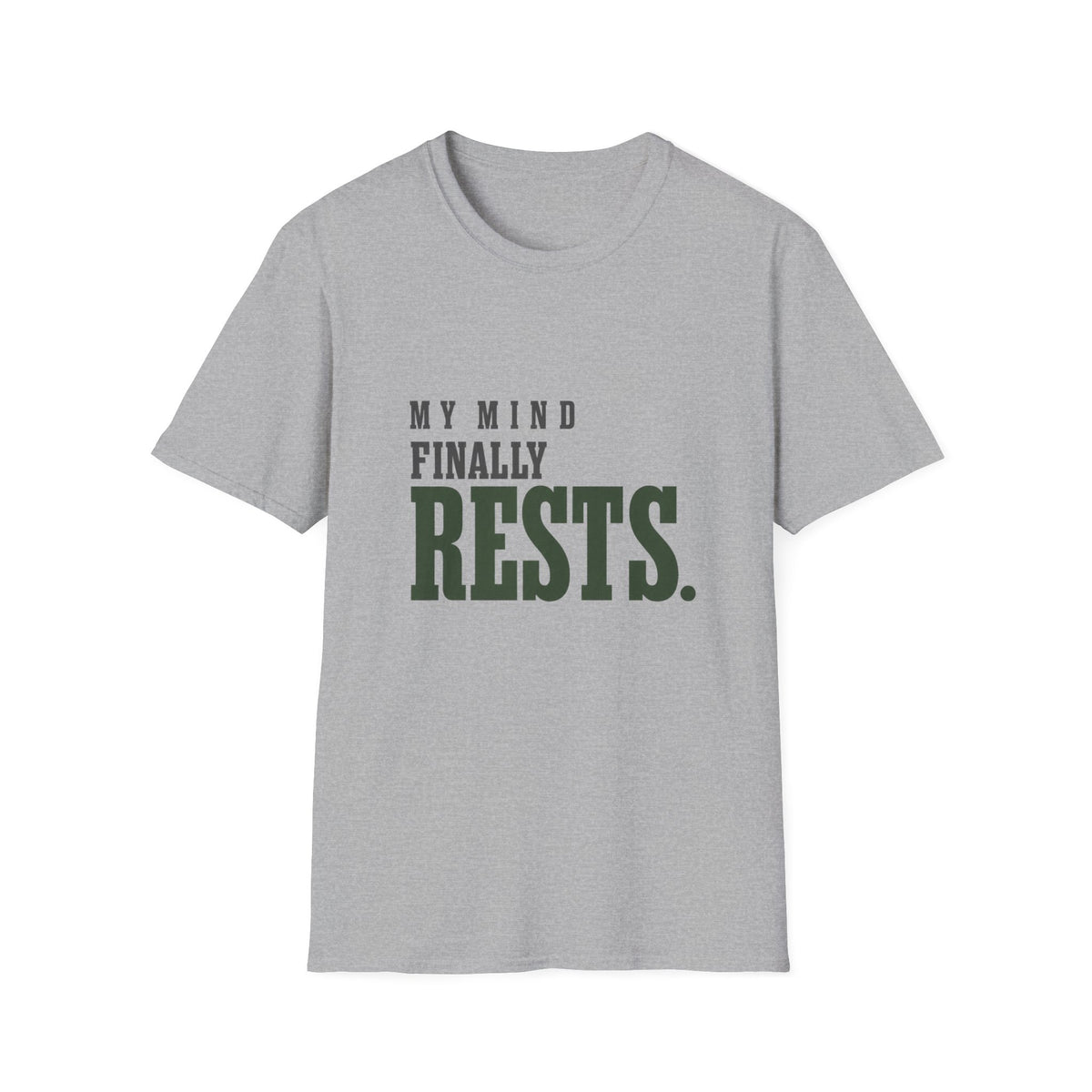 My Mind Finally Rests. T-shirt