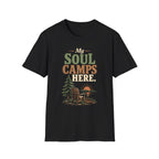 My Soul Camps Here. T-Shirt