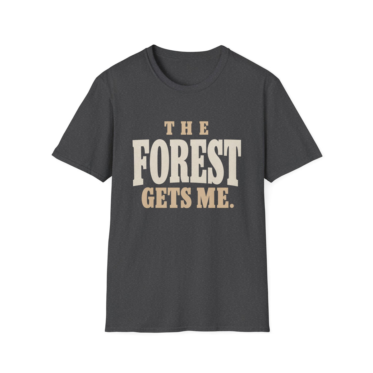 The Forest Gets Me. T-Shirt