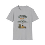 Sunshine Wasn't On The Packing List. T‑Shirt