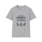 The Best  Memories Don't Check The Forecast. T‑Shirt