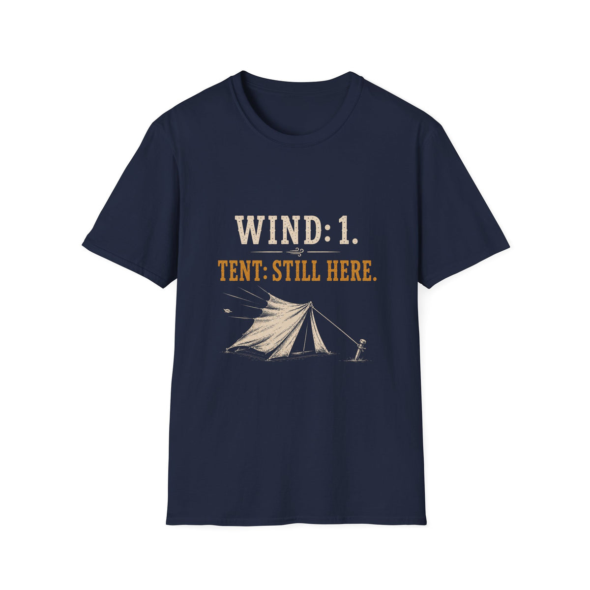 Wind: 1. Tent: Still Here. T‑Shirt