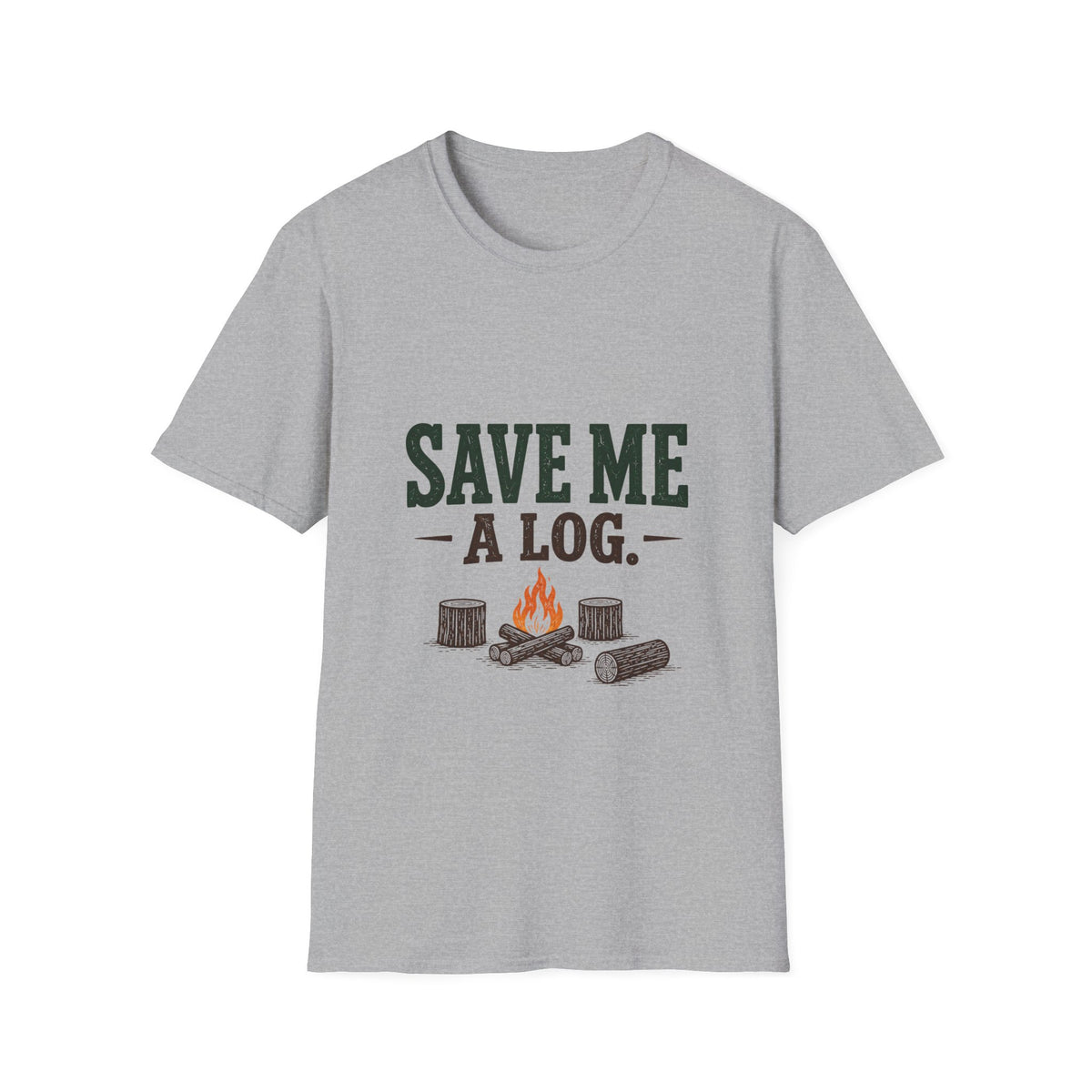 Save Me A Log. T-shirt